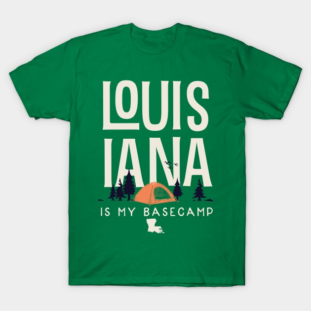 Louisiana is my Base Camp T-Shirt by jdsoudry